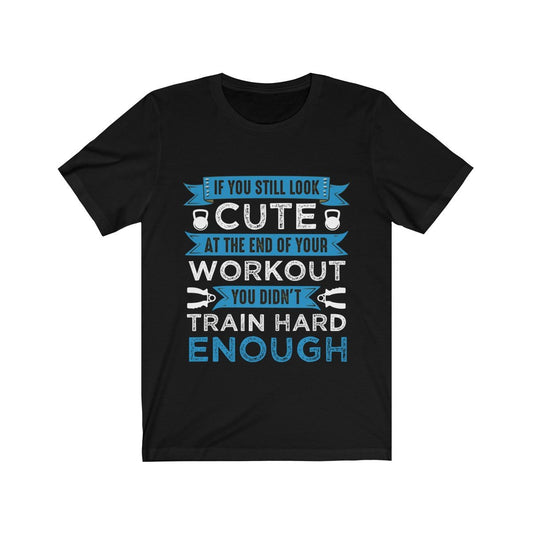 If You Still Look Cute at the End of your Workout