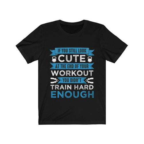 If You Still Look Cute at the End of your Workout